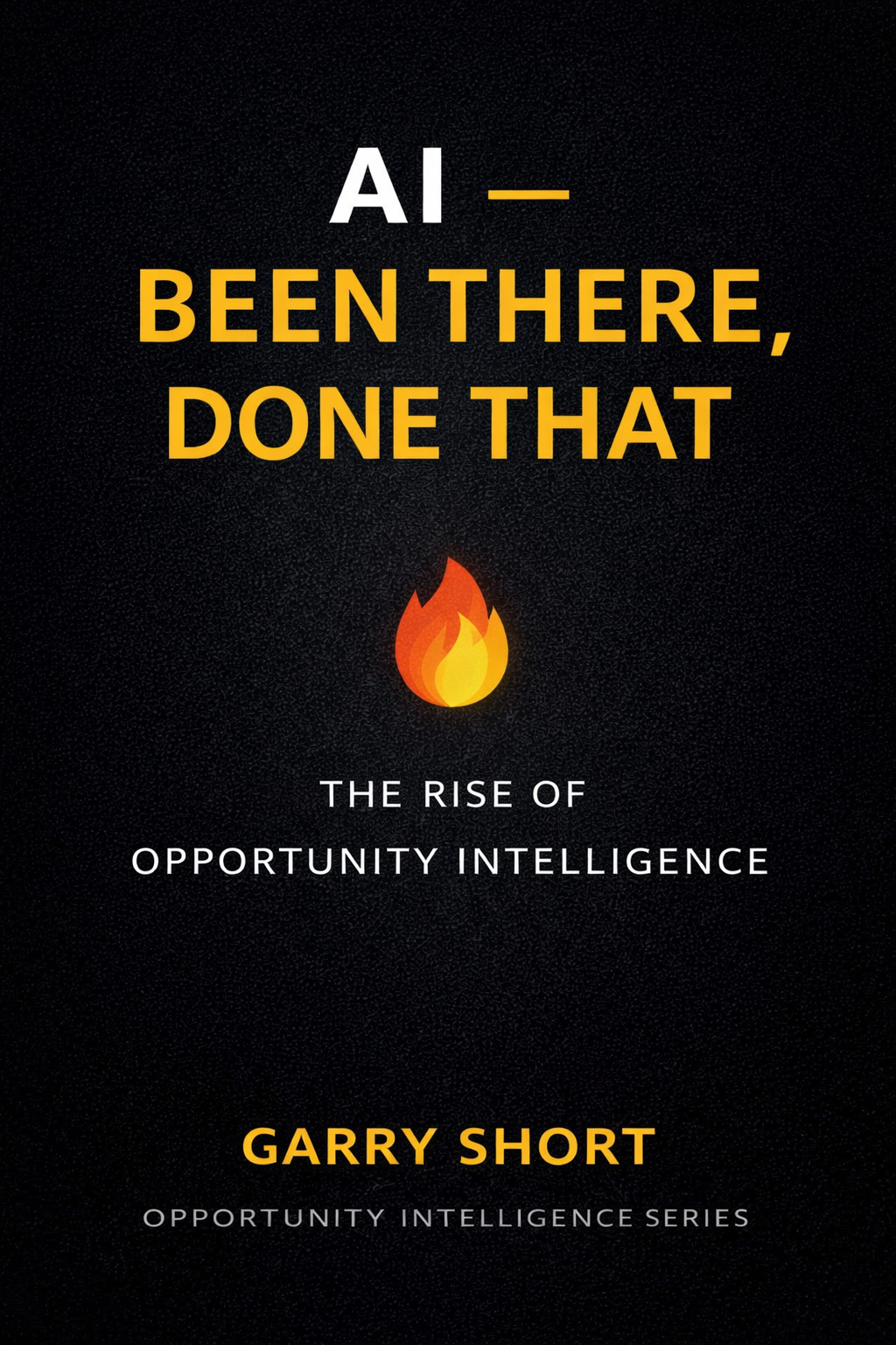 AI Been There Done That