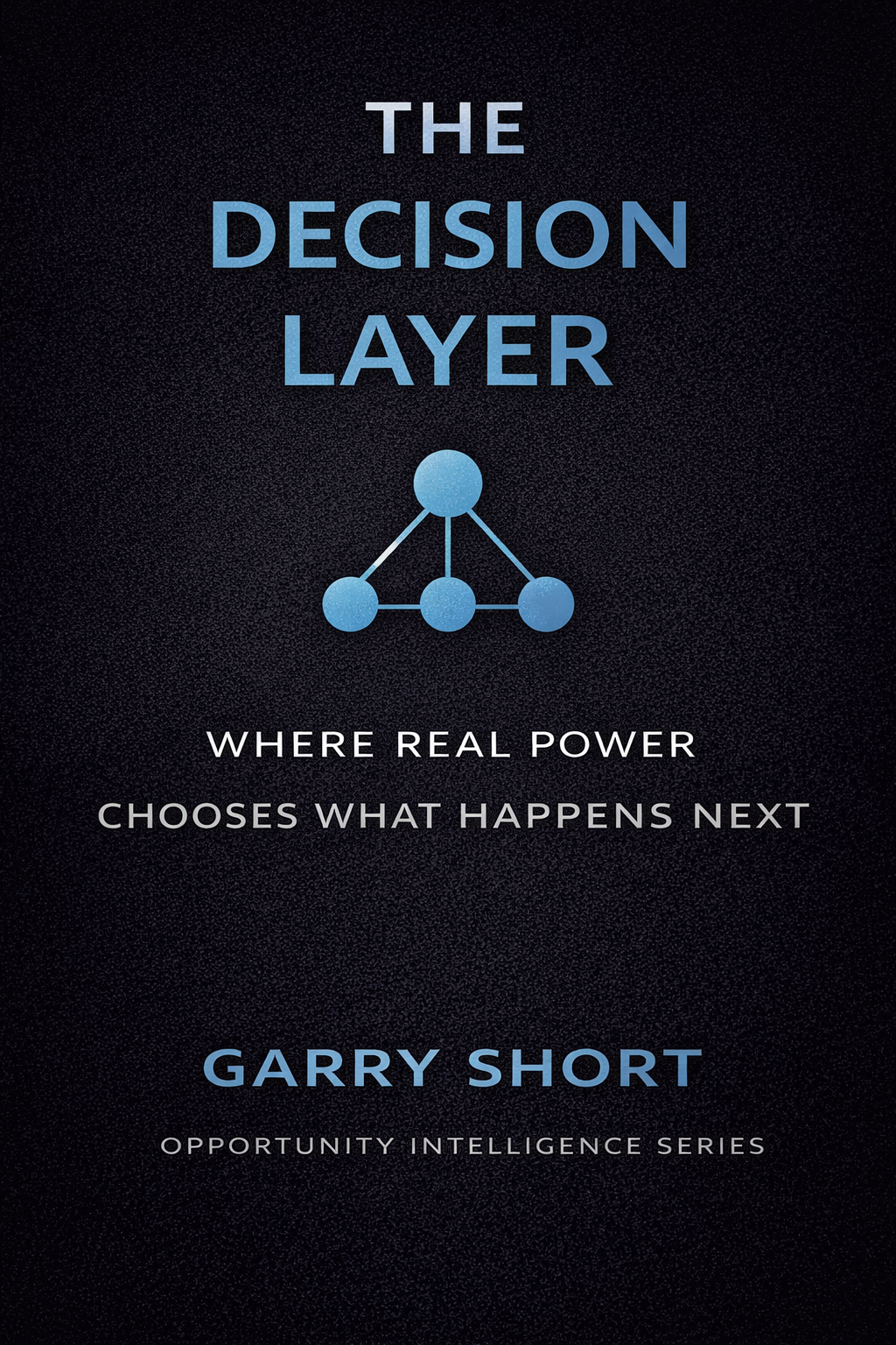 The Decision Layer